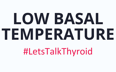 Low Basal Temperature +  Hashimoto’s