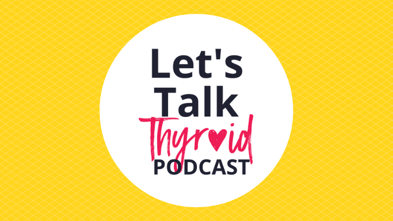 Ep 1. Let’s Start Talking… Thyroid Health